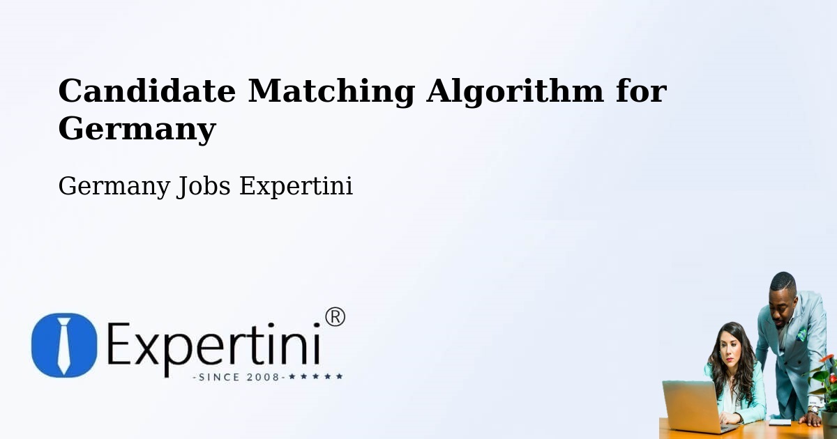 Candidate Matching Algorithm Overview – Huglfing - Germany Jobs Expertini