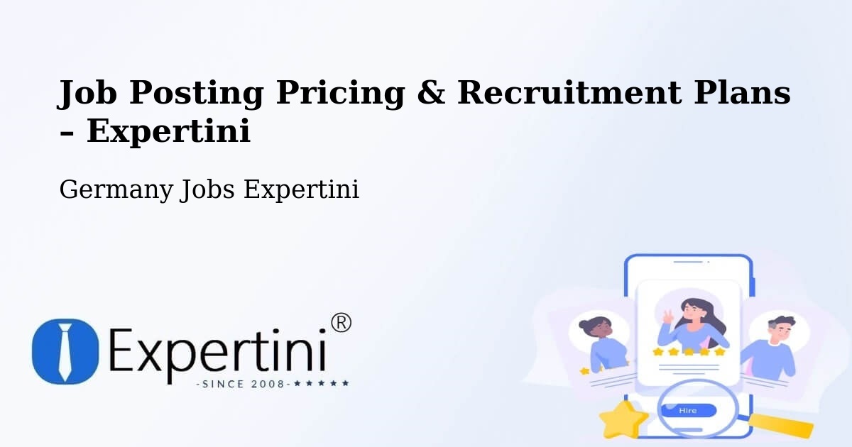 Job Posting Pricing & Recruitment Plans – Huglfing - Huglfing, Germany Jobs Expertini